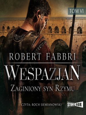 cover image of Wespazjan. Tom VI. Zaginiony syn Rzymu
